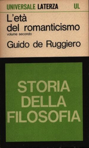 STORIA DELLA FILOSOFIA . L'ETÀ DEL ROMANTICISMO . VOLUME SECONDO . 81