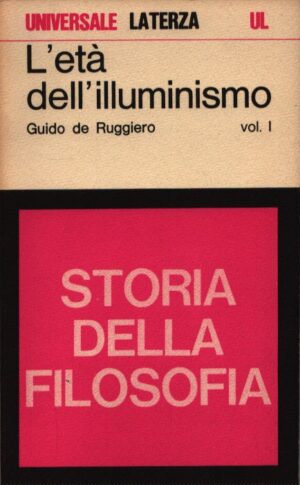 STORIA DELLA FILOSOFIA . L'ETÀ DELL'ILLUMINISMO . VOLUME PRIMO . 77
