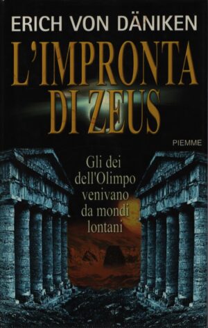 L'IMPRONTA DI ZEUS  GLI DEI DELL'OLIMPO VENIVANO DA MONDI LONTANI