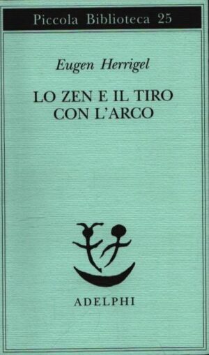 LO ZEN E IL TIRO CON L'ARCO