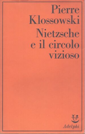 NIETZSCHE E IL CIRCOLO VIZIOSO