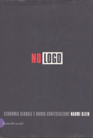 NO LOGO  ECONOMIA GLOBALE E NUOVA CONTESTAZIONE