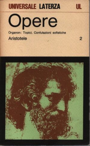 OPERE 2   ORGANON: TOPICI, CONFUTAZIONI SOFISTICHE