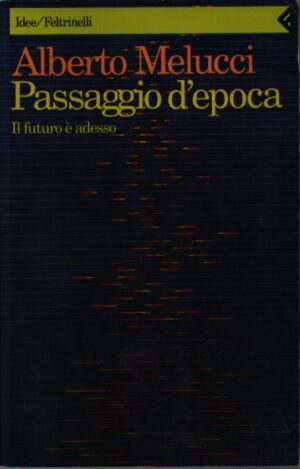 PASSAGGIO D'EPOCA  IL FUTURO È ADESSO