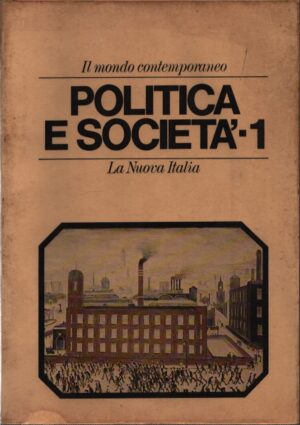 POLITICA E SOCIETÀ-1  IL MONDO CONTEMPORANEO-LA NUOVA ITALIA