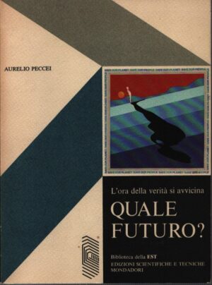 QUALE FUTURO?  L'ORA DELLA VERITÀ SI AVVICINA