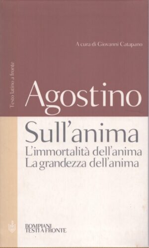 SULL'ANIMA   L'IMMORTALITÁ DELL'ANIMA   LA GRANDEZZA DELL'ANIMA