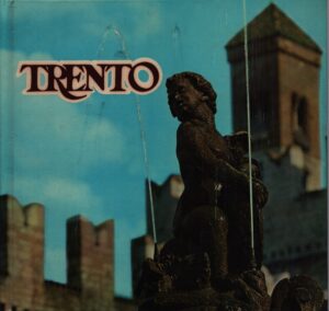TRENTO . RITRATTO DI UNA CITTÀ
