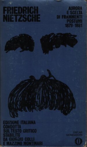 AURORA . SCELTA DI FRAMMENTI POSTUMI (1879-1881)