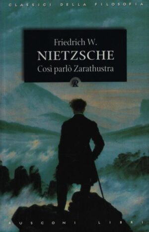 COSÌ PARLÒ ZARATHUSTRA