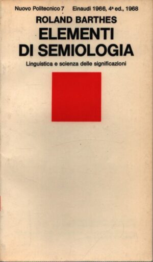 ELEMENTI DI SEMIOLOGIA . LINGUISTICA E SCIENZA DELLE SIGNIFICAZIONI