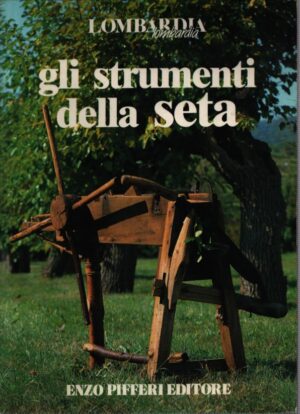 GLI STRUMENTI DELLA SETA