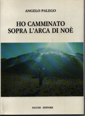 HO CAMMINATO SOPRA L'ARCA DI NOÈ