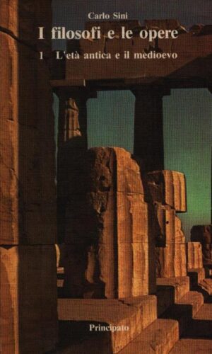 I FILOSOFI E LE OPERE . 1 . L'ETÀ ANTICA E IL MEDIOEVO