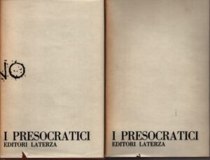 I PRESOCRATICI . TESTIMONIANZE E FRAMMENTI . VOLUME PRIMO E SECONDO