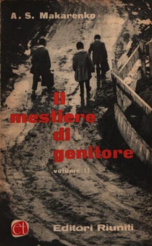 IL MESTIERE DI GENITORE . VOLUME II