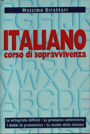 ITALIANO . CORSO DI SOPRAVVIVENZA