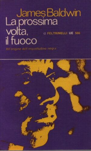LA PROSSIMA VOLTA, IL FUOCO . ALL'ORIGINE DELL'INQUIETUDINE NEGRA . DUE LETTERE