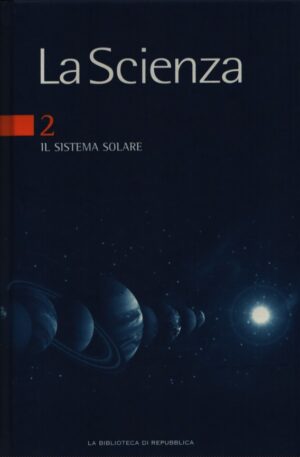 LA SCIENZA 2 . IL SISTEMA SOLARE