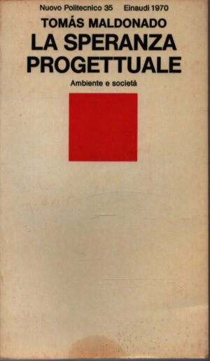LA SPERANZA PROGETTUALE . AMBIENTE E SOCIETÀ