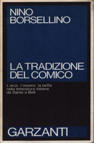 LA TRADIZIONE DEL COMICO . LETTERATURA E TEATRO DA DANTE A BELLI