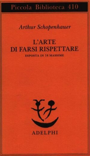 L'ARTE DI FARSI RISPETTARE . ESPOSTA IN 14 MASSIME . OVVERO TRATTATO SULL'ONORE