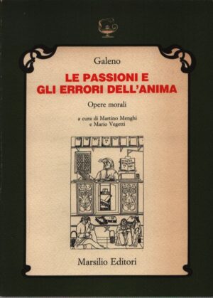 LE PASSIONI E GLI ERRORI DELL'ANIMA . OPERE MORALI
