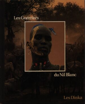 LES GUERRIERS DU NIL BLANC .  LES DINKA