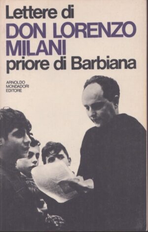 LETTERE DI DON LORENZO MILANI .  PRIORE DI BARBIANA