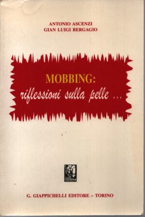 MOBBING: RIFLESSIONI SULLA PELLE...