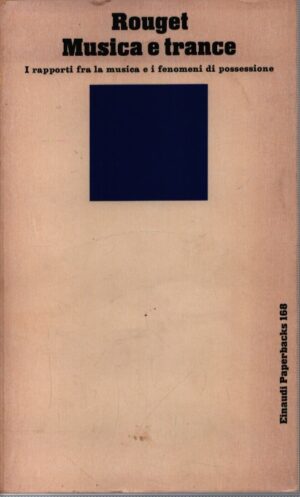 MUSICA E TRANCE . I RAPPORTI FRA LA MUSICA E I FENOMENI DI POSSESSIONE