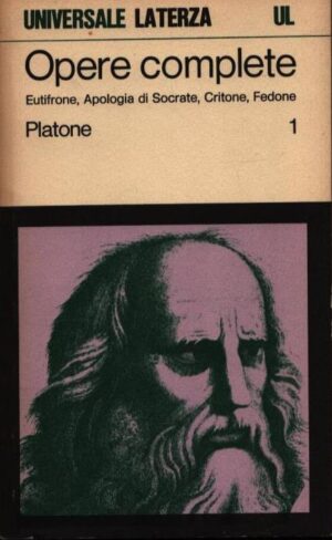 OPERE COMPLETE . EUTIFRONE, APOLOGIA DI SOCRATE, CRITONE, FEDONE