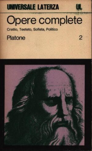 OPERE COMPLETE . CRATILO, TEETETO, SOFISTA, POLITICO . VOLUME SECONDO . 189
