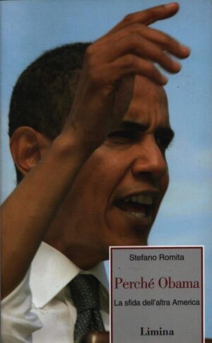 PERCHÉ OBAMA . LA SFIDA DELL'ALTRA AMERICA