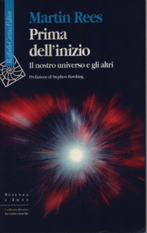 PRIMA DELL'INIZIO . IL NOSTRO UNIVERSO E GLI ALTRI
