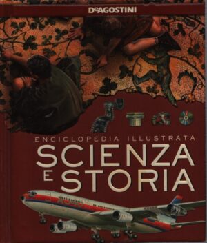 SCIENZA E STORIA . ENCICLOPEDIA ILLUSTRATA
