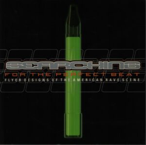 SEARCHING FOR THE PERFECT BEAT FLYER DESIGNS OF THE AMERICAN RAVE SCENE