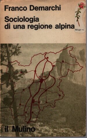 SOCIOLOGIA DI UNA REGIONE ALPINA