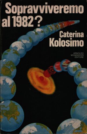 SOPRAVVIVEREMO AL 1982?