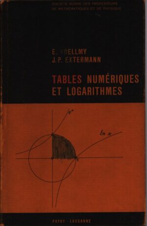 TABLES . NUMÉRIQUES ET LOGARITHMES A CINQ DÉCIMALES . SIXIEME ÉDITION