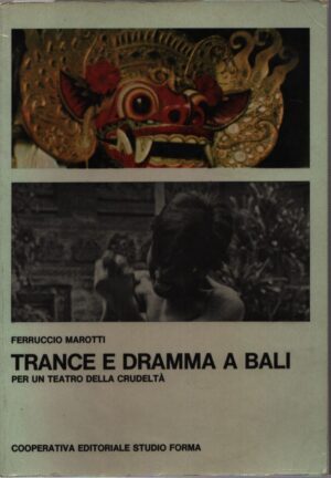 TRANCE E DRAMMA A BALI . PER UN TEATRO DELLA CRUDELTÀ