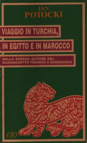 VIAGGIO IN TURCHIA, IN EGITTO E IN MAROCCO