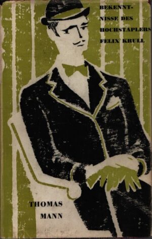 BEKENNTNISSE DES HOCHSTAPLERS FELIX KRULL