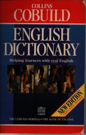 COLLINS COBUILD . ENGLISH DICTIONARY: HELPING LEARNERS WITH REAL ENGLISH . NEW EDITION