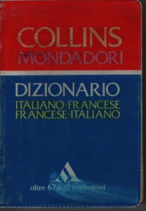 COLLINS-MONDADORI  DIZIONARIO . ITALIANO-FRANCESE . FRANCESE-ITALIANO