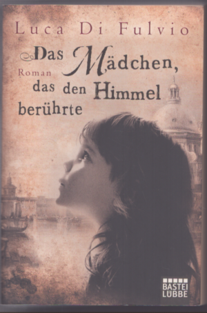 DAS MÄDCHEN, DAS DEN HIMMEL BERÜHRTE