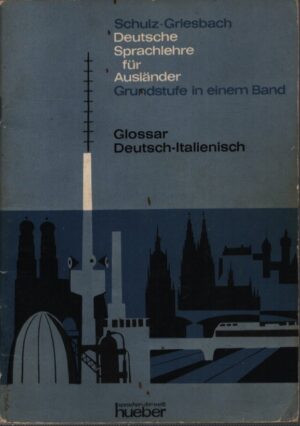 DEUTSCHE SPRACHLEHRE FÜR AUSLÄNDER . GRUNDSTUFE IN EINEM BAND . GLOSSAR DEUTSCH - ITALIENISCH