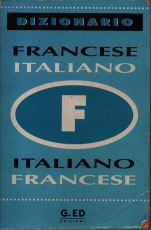 DIZIONARIO . FRANCESE-ITALIANO . ITALIANO-FRANCESE