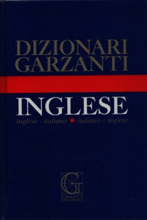 DIZIONARIO GARZANTI DI INGLESE . INGLESE - ITALIANO / ITALIANO - INGLESE