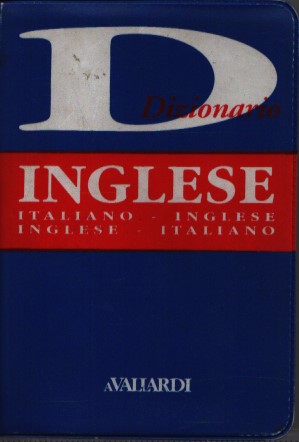 DIZIONARIO INGLESE . ITALIANO - INGLESE . INGLESE - ITALIANO